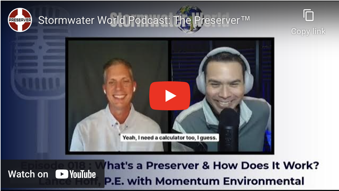 Stormwater World Podcast: The Preserver™